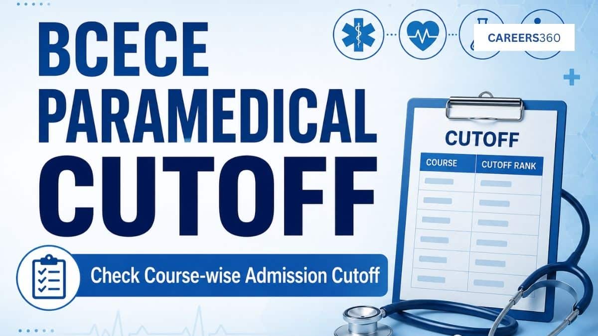 BCECE Paramedical Cutoff 2026: Categories & Course-Wise Cut Off
